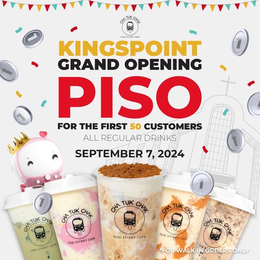 Celebrate the Grand Opening of Cha Tuk Chak at Kingspoint with a 1 Peso Drink Promo!